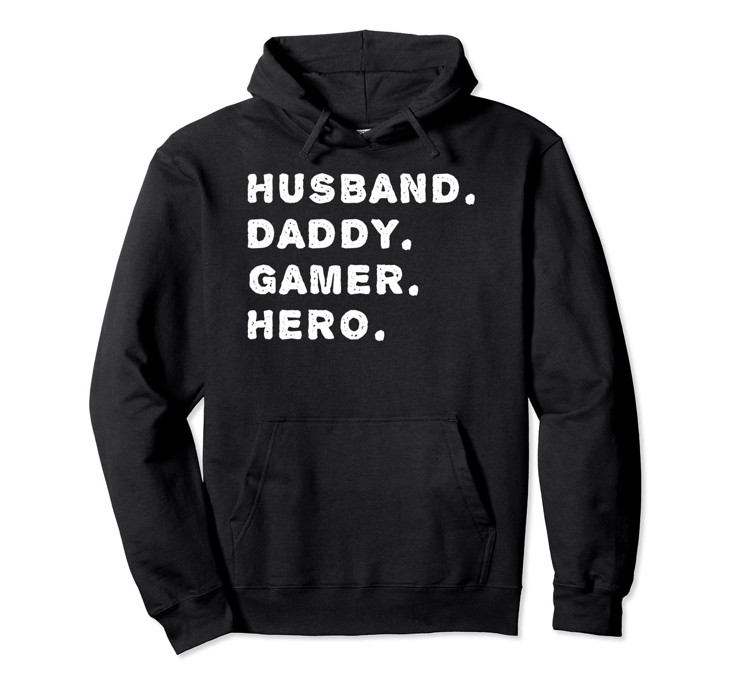 Husband Daddy Gamer Hero Funny Gamer Dad Hoodie - Unique Graphic Men Women - T-Shirt, Sweatshirt, Hoodie