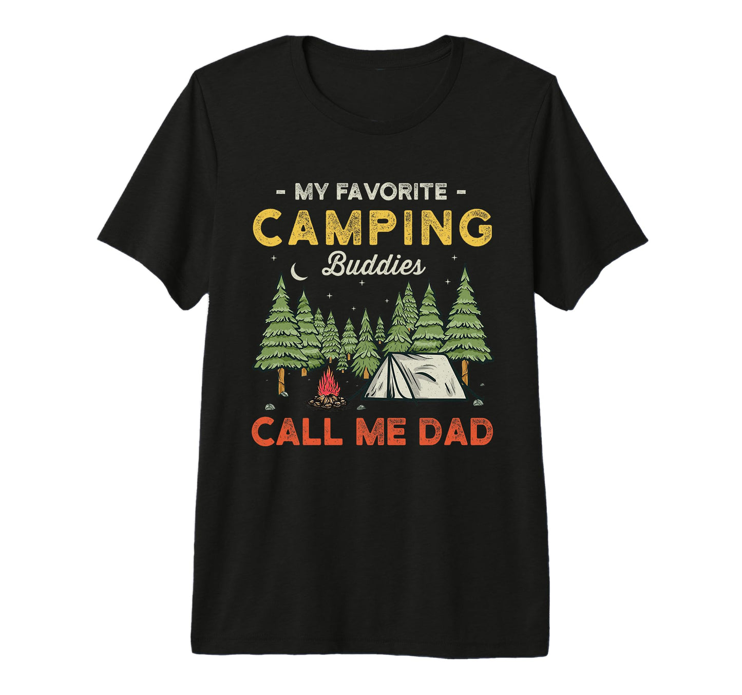 My Favorite Camping Buddies Call T-Shirt - Fun Novelty Design for Adults - T-Shirt, Sweatshirt, Hoodie