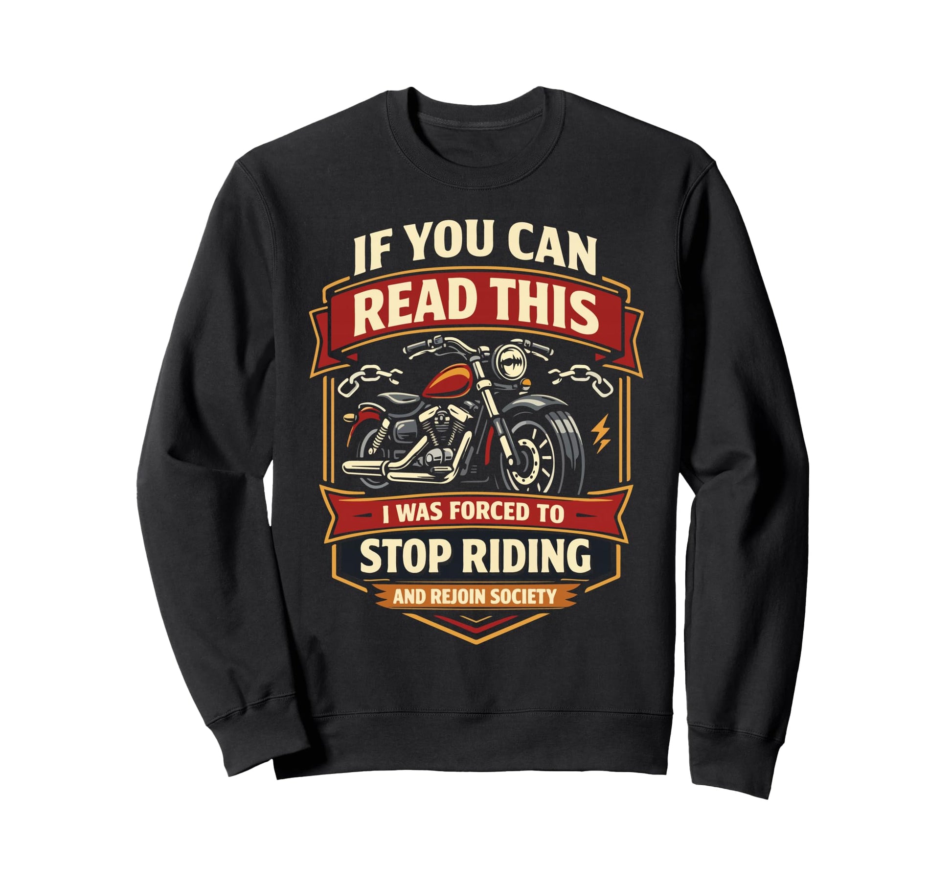 Motorcycle Biker If You Can Read This Sweatshirt - Trendy Graphic Unisex - T-Shirt, Sweatshirt, Hoodie