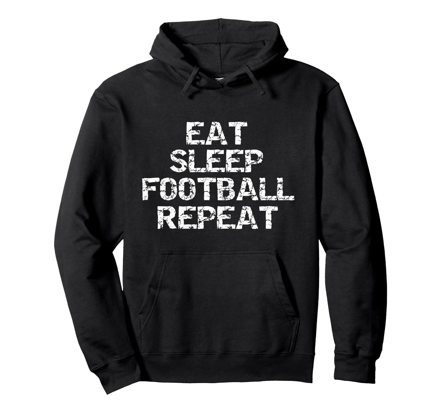 Funny Football Player Gift Eat Sleep Hoodie - Trendy Graphic Unisex - T-Shirt, Sweatshirt, Hoodie