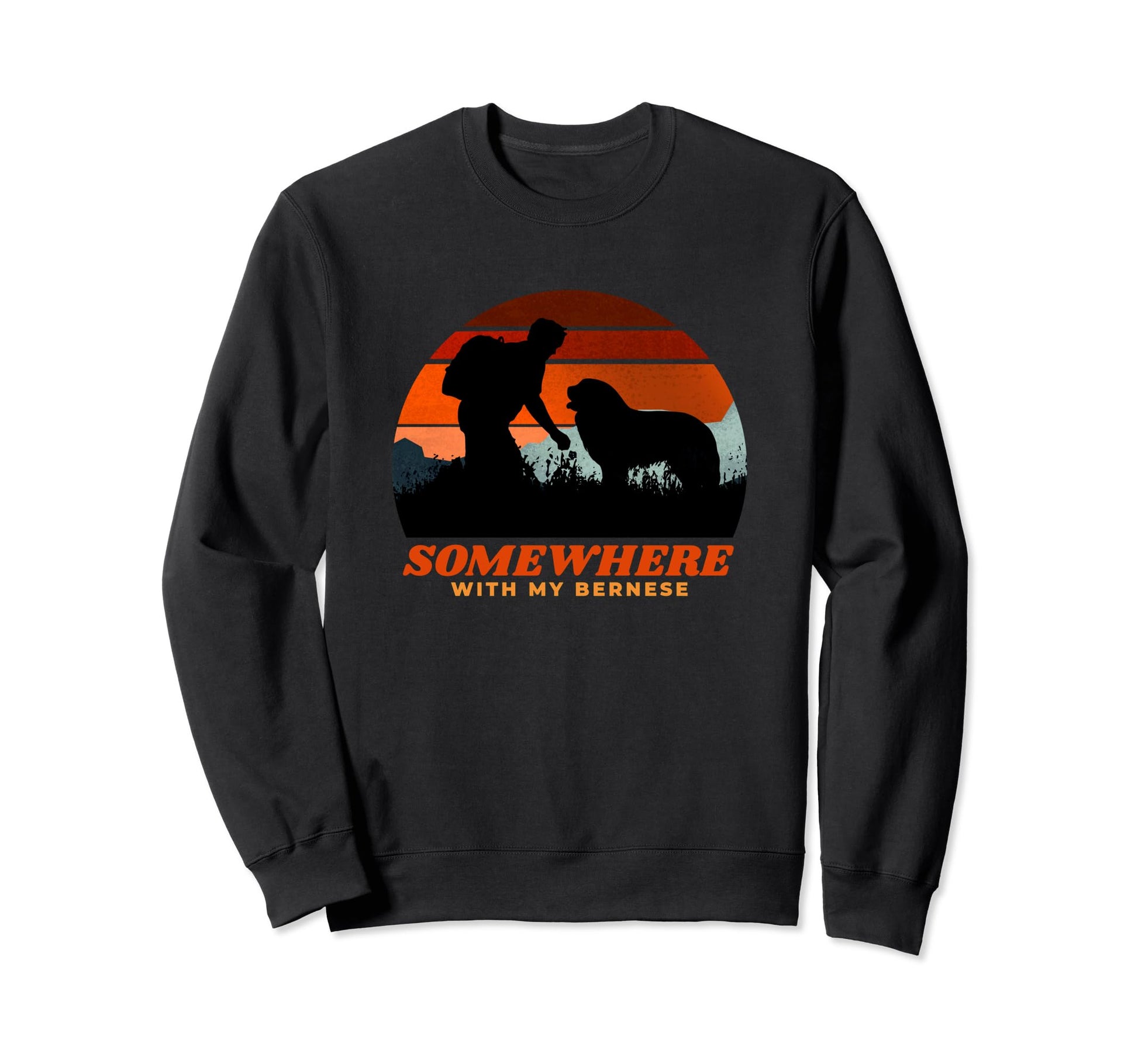 Somewhere My Bernese Mountain Dog Dad Sweatshirt - Custom Art Print Unisex - T-Shirt, Sweatshirt, Hoodie