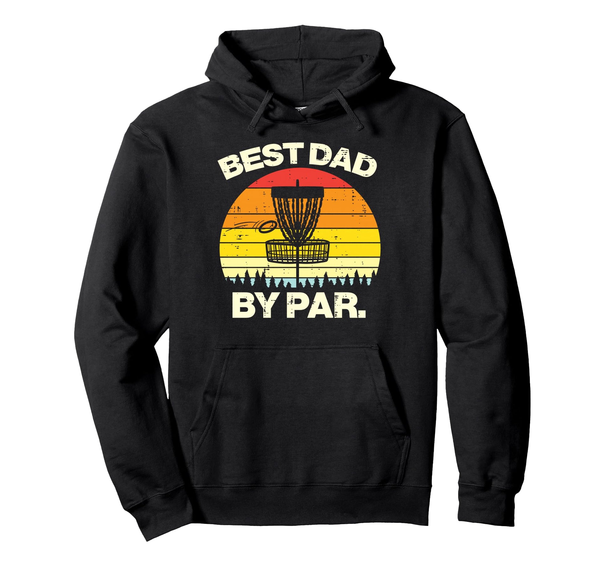 Disc Golf Best Dad Par Frisbee Frolf Hoodie - Trendy Graphic Unisex - T-Shirt, Sweatshirt, Hoodie