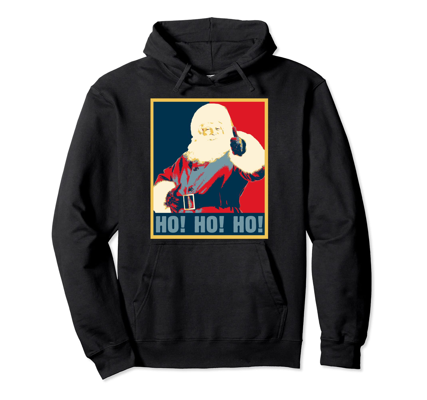 Ho Ho Ho Santa Pop Art Ho 3 Gift Hoodie - Custom Art Print Men Women - T-Shirt, Sweatshirt, Hoodie