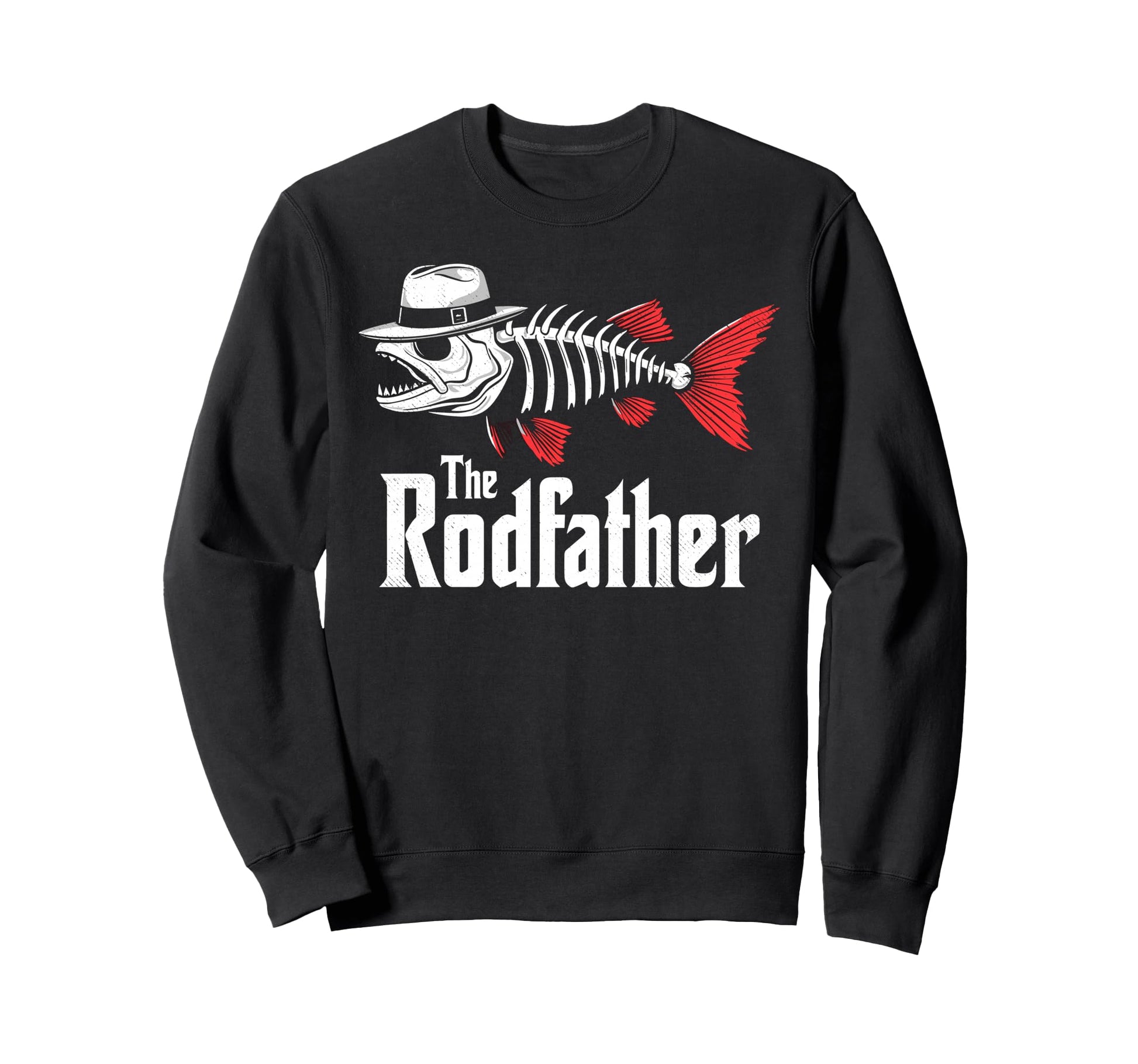 Rodfather Fishing Dad Fish Sweatshirt - Custom Art Print Men Women - T-Shirt, Sweatshirt, Hoodie