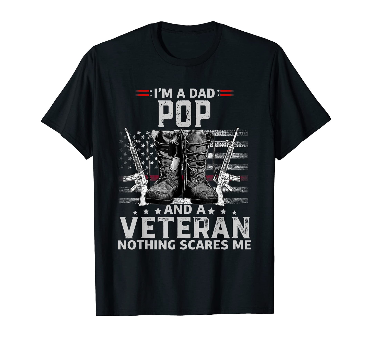 Mens Im Dad Pop And Veteran Nothing T-Shirt - Aesthetic Graphic for Adults - T-Shirt, Sweatshirt, Hoodie