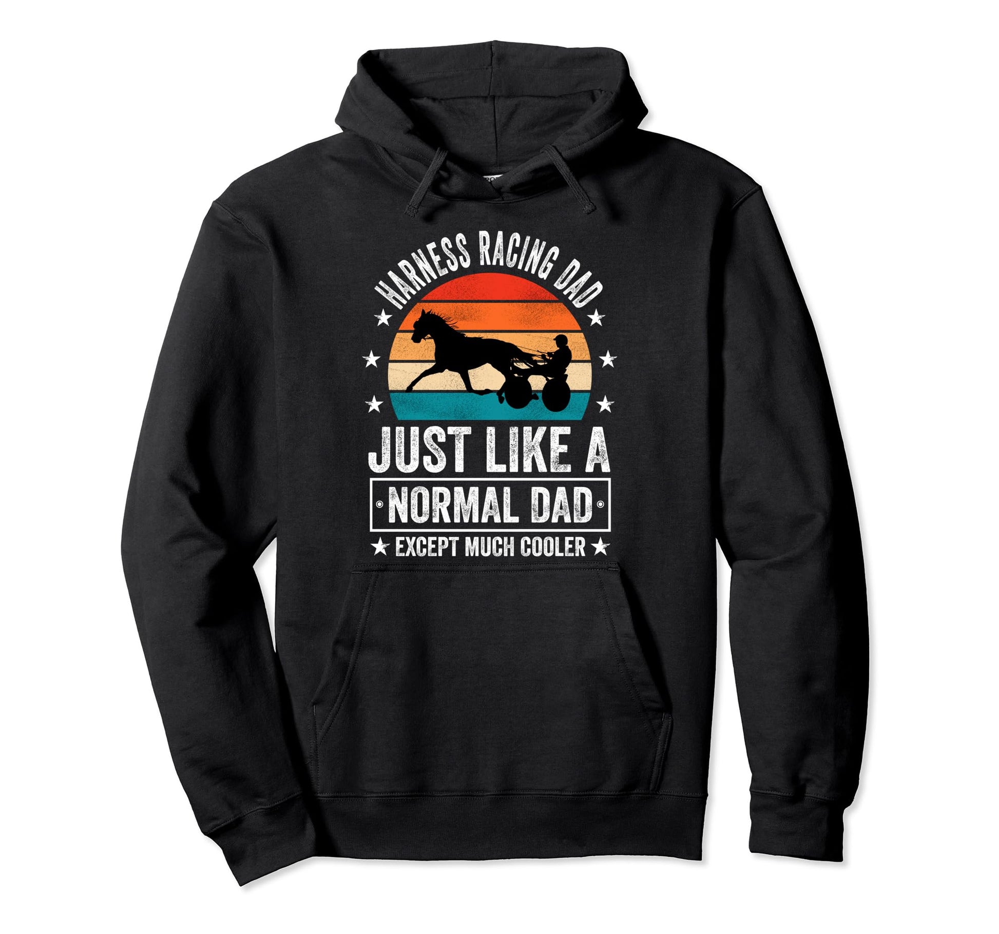 Harness Racing Dad Just Like Normal Hoodie - Custom Art Print Men Women - T-Shirt, Sweatshirt, Hoodie