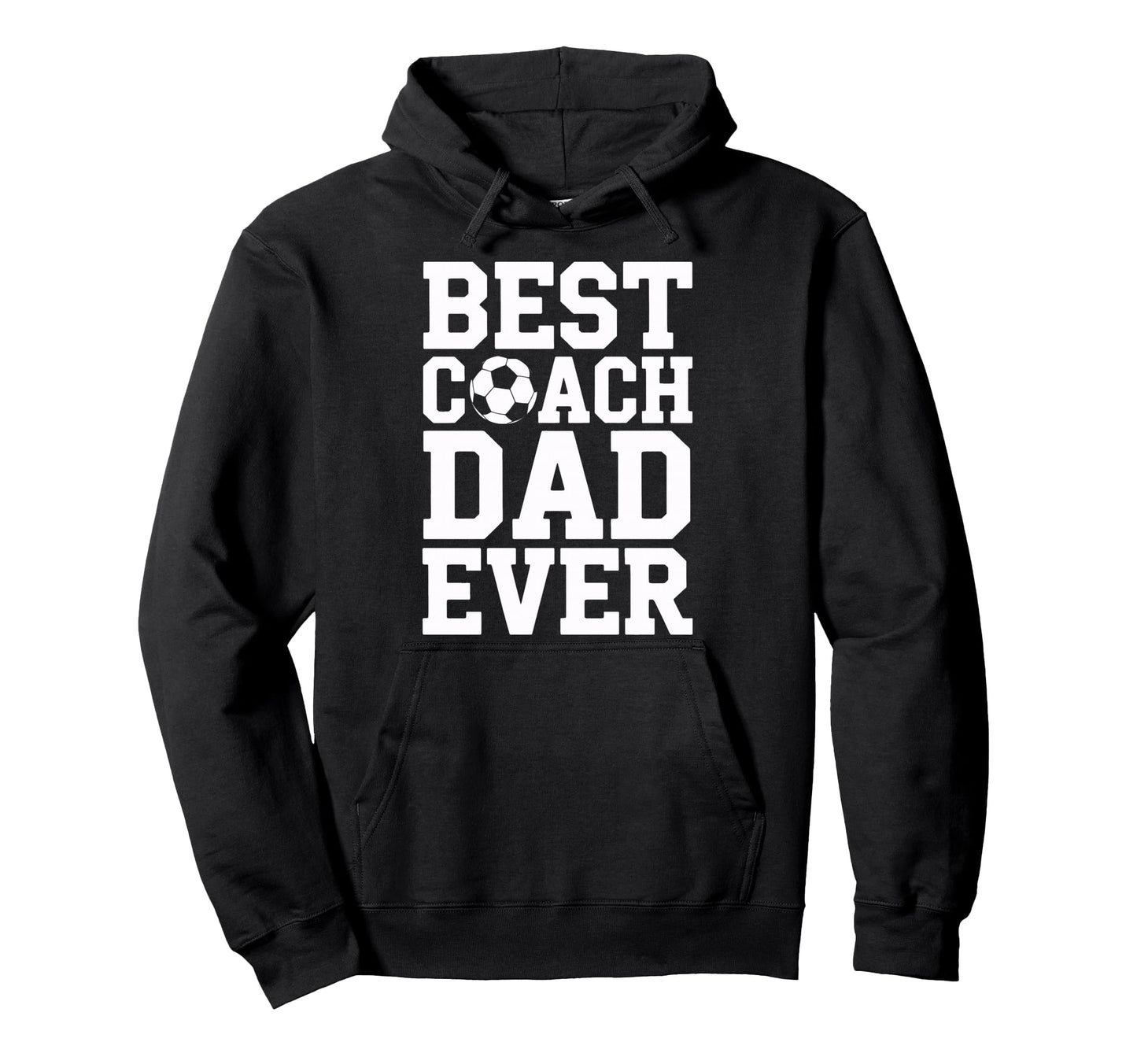 Proud Soccer Coach Best Coach Dad Ever Hoodie - Unique Graphic for Adults - T-Shirt, Sweatshirt, Hoodie
