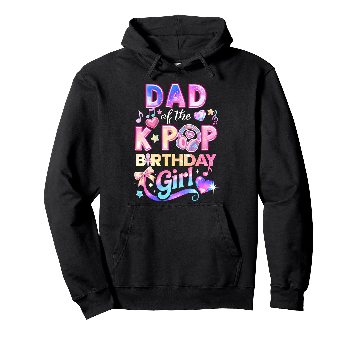 Dad K Pop Birthday Korean Music Lovers Hoodie - Novelty Apparel Men Women - T-Shirt, Sweatshirt, Hoodie