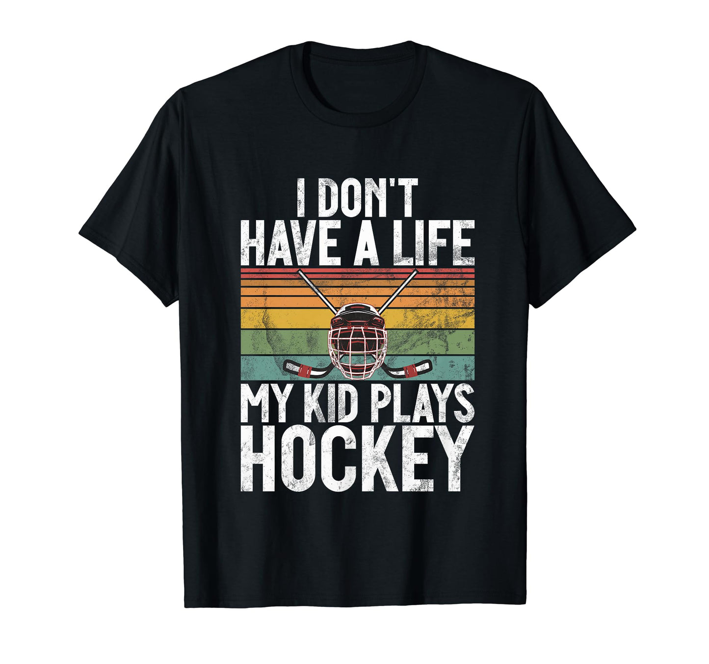 I Dont Have Life Hockey Mom And Dad T-Shirt - Unique Graphic Men Women - T-Shirt, Sweatshirt, Hoodie