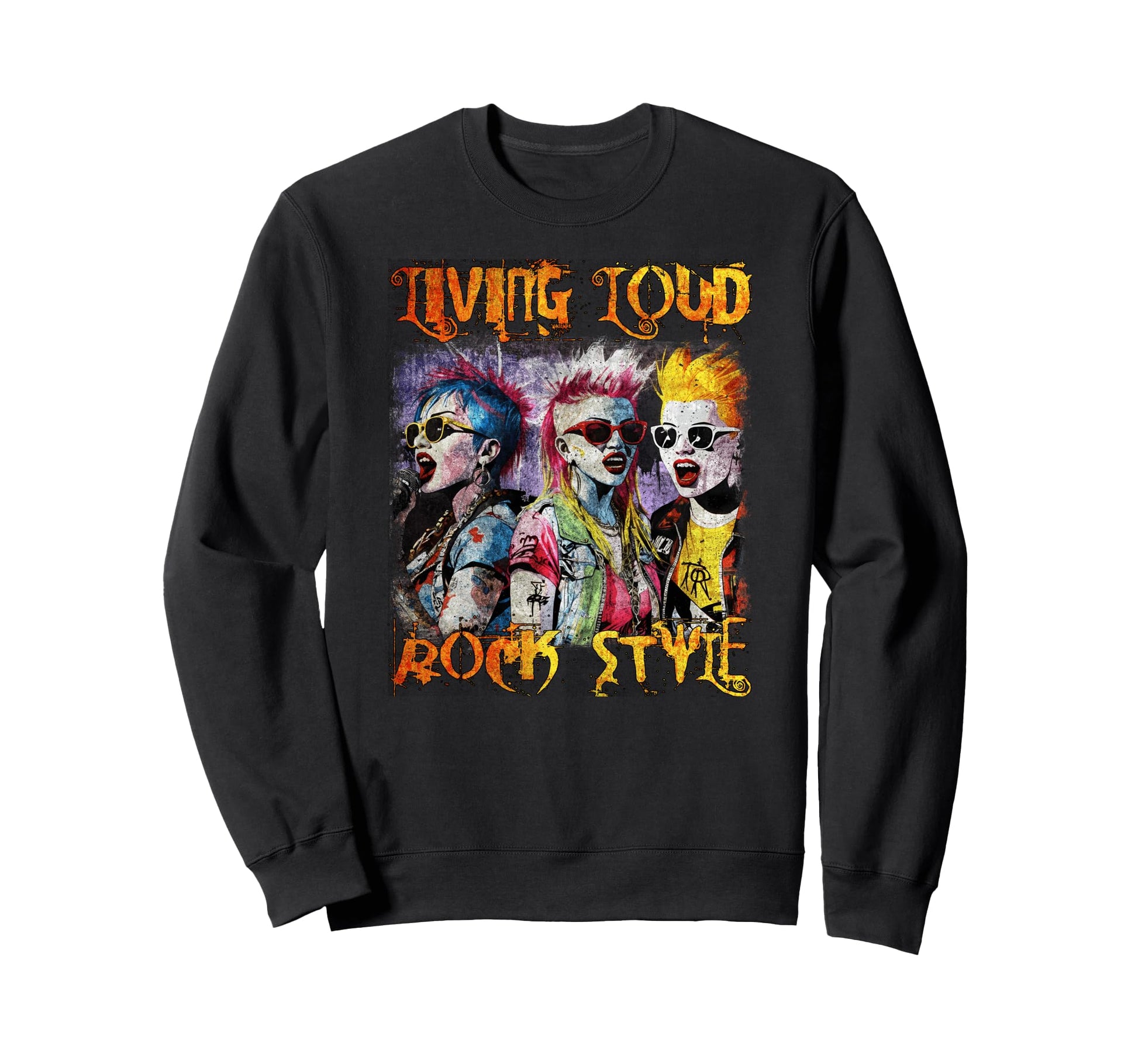 Living Loud Rock Punk Pop Grunge Vibe Sweatshirt - Graphic Print Unisex - T-Shirt, Sweatshirt, Hoodie