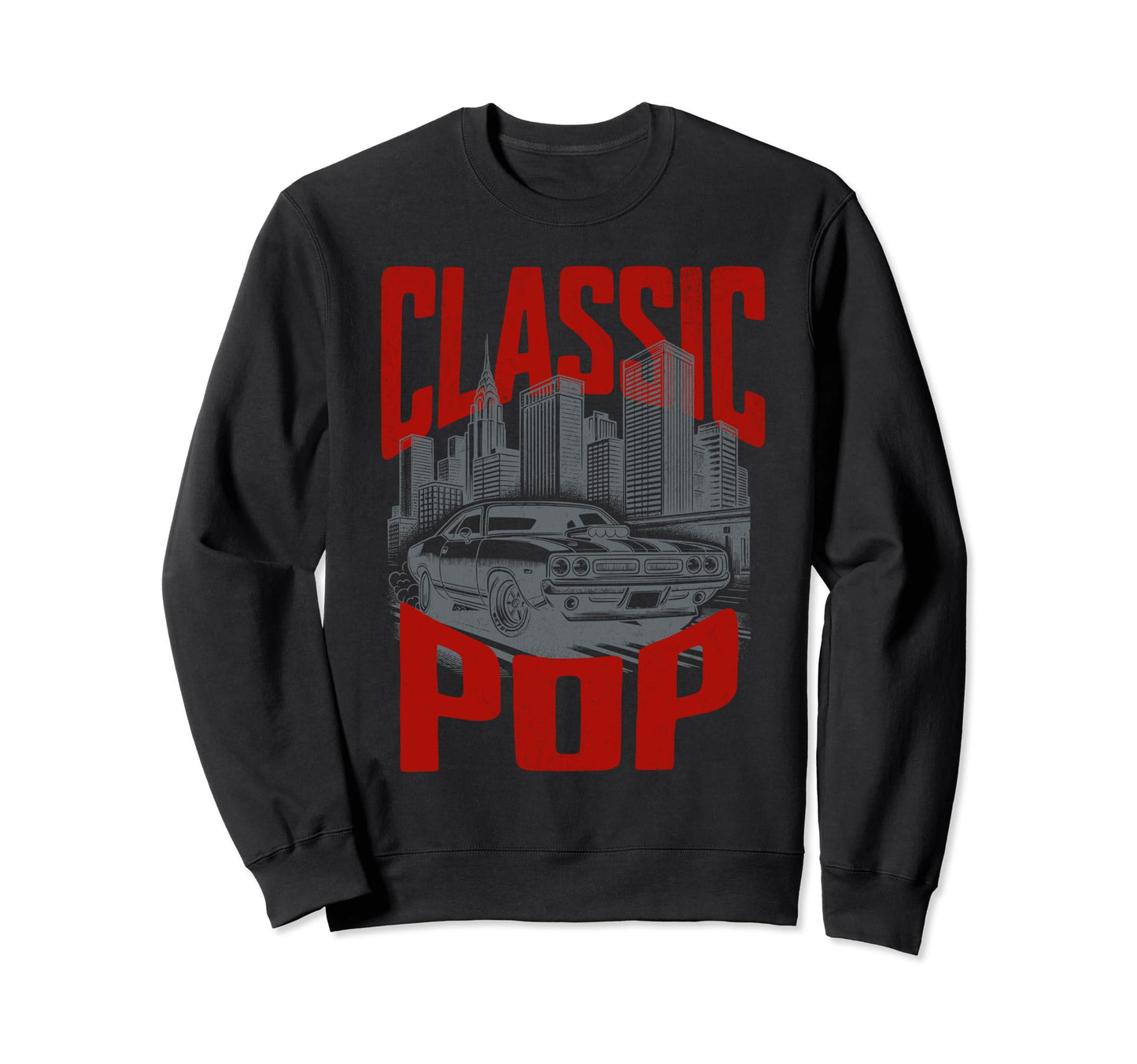 Pop Car Dad Fathers Day Car Sweatshirt - Unique Graphic Unisex - T-Shirt, Sweatshirt, Hoodie