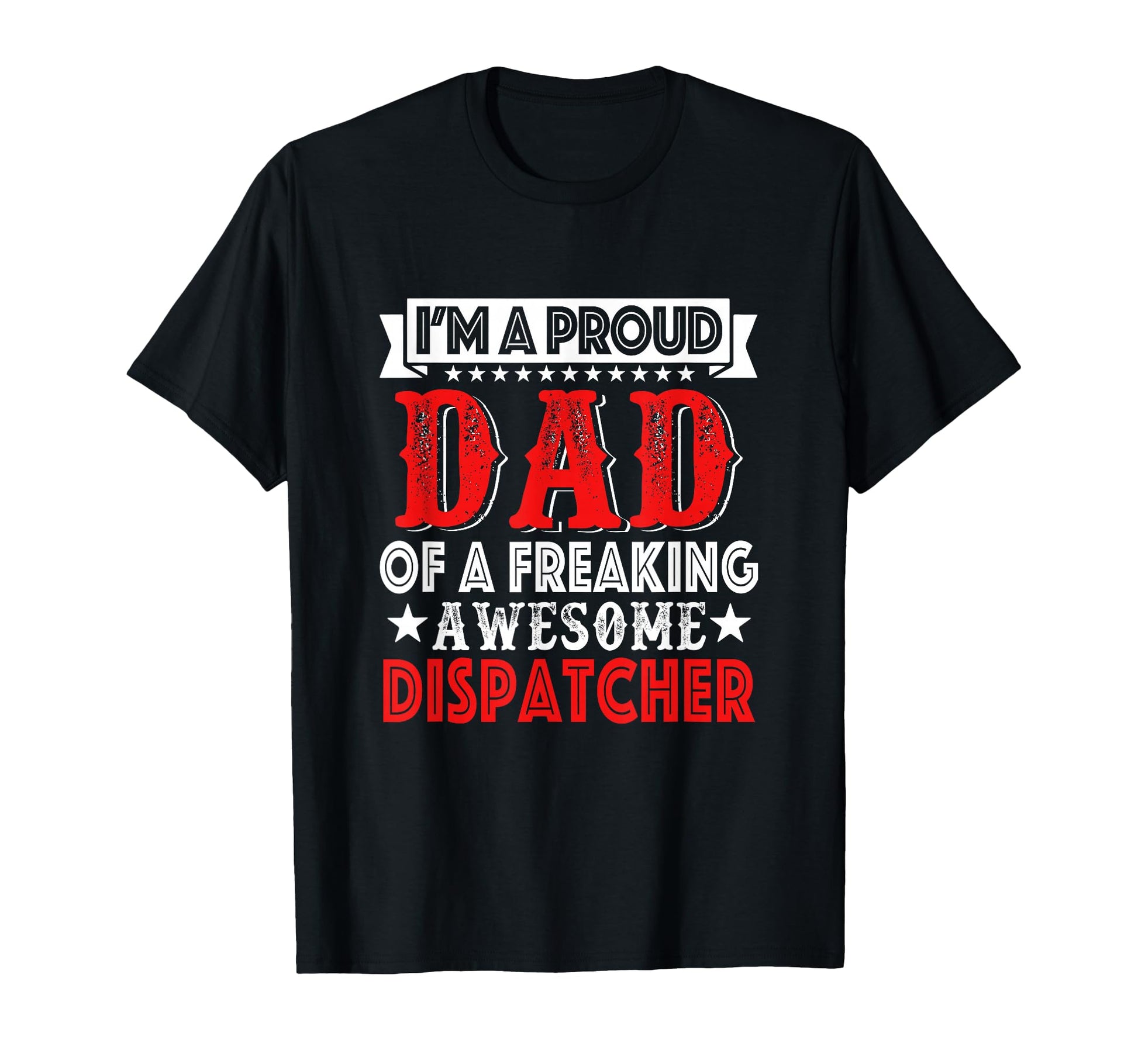Proud Dad Awesome Dispatcher Fathers Day T-Shirt - Custom Art Print Unisex - T-Shirt, Sweatshirt, Hoodie