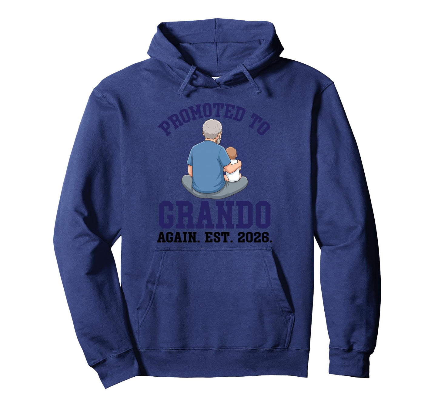 Promoted To Grando Again Est 2026 New Hoodie - Graphic Print Unisex - T-Shirt, Sweatshirt, Hoodie