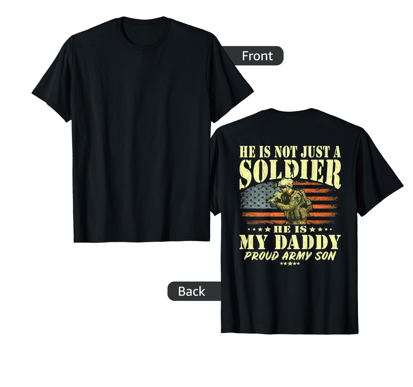My Daddy Is Solider Hero Proud Army Son T-Shirt - Graphic Print Men Women - T-Shirt, Sweatshirt, Hoodie