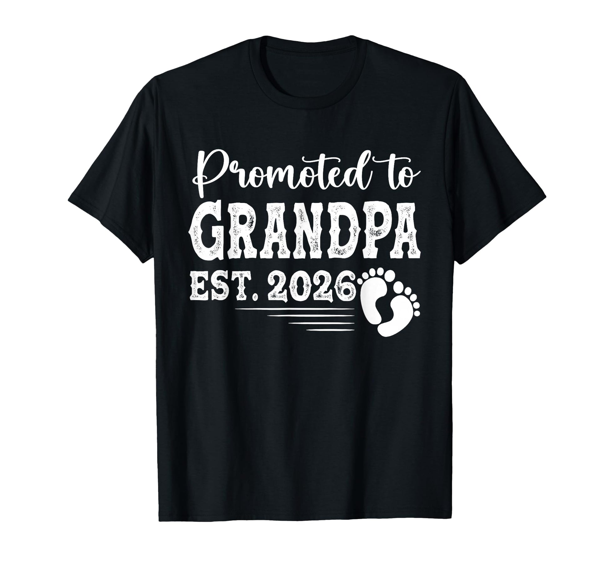 Grandpa Est 2026 Promoted To T-Shirt - Casual Everyday Wear for Adults - T-Shirt, Sweatshirt, Hoodie