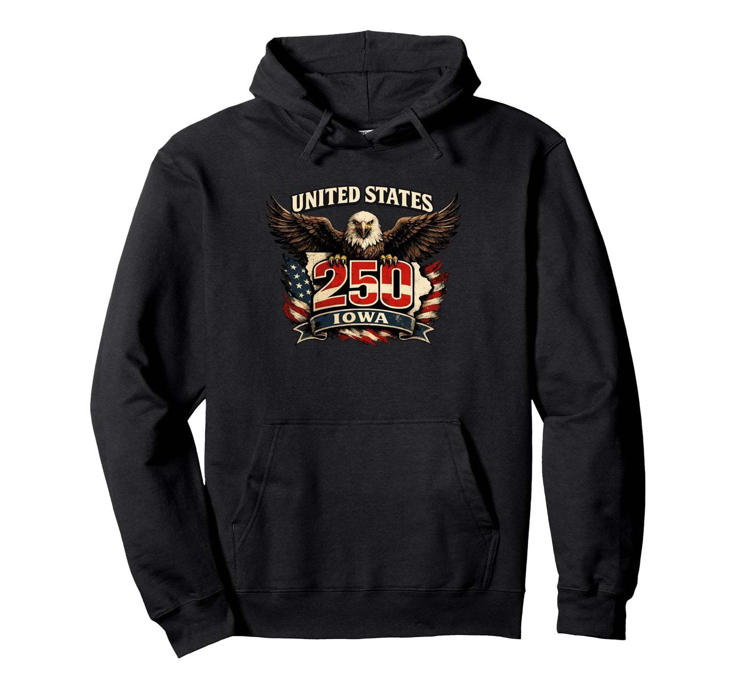 Iowa Eagle 250 Years Patriotic Flag Hoodie - Streetwear Style Men Women - T-Shirt, Sweatshirt, Hoodie