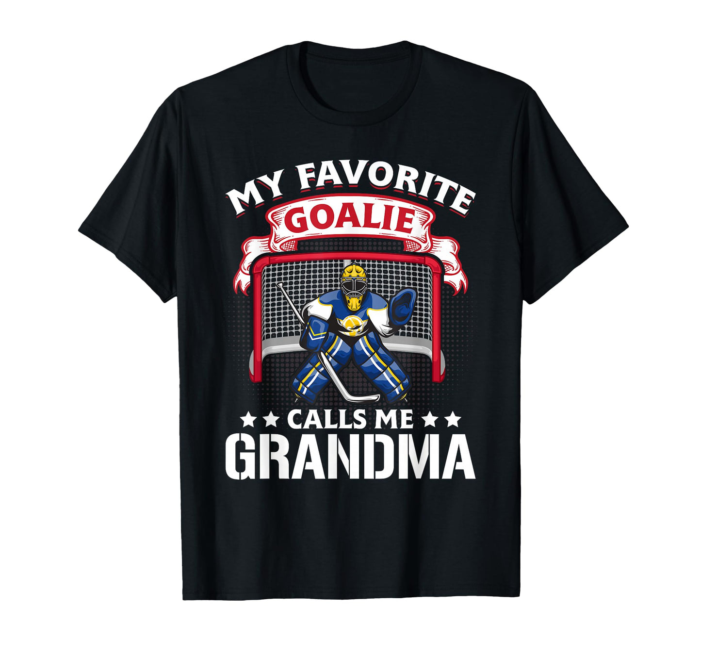 My Favorite Goalie Calls Me Grandma T-Shirt - Aesthetic Graphic Unisex - T-Shirt, Sweatshirt, Hoodie