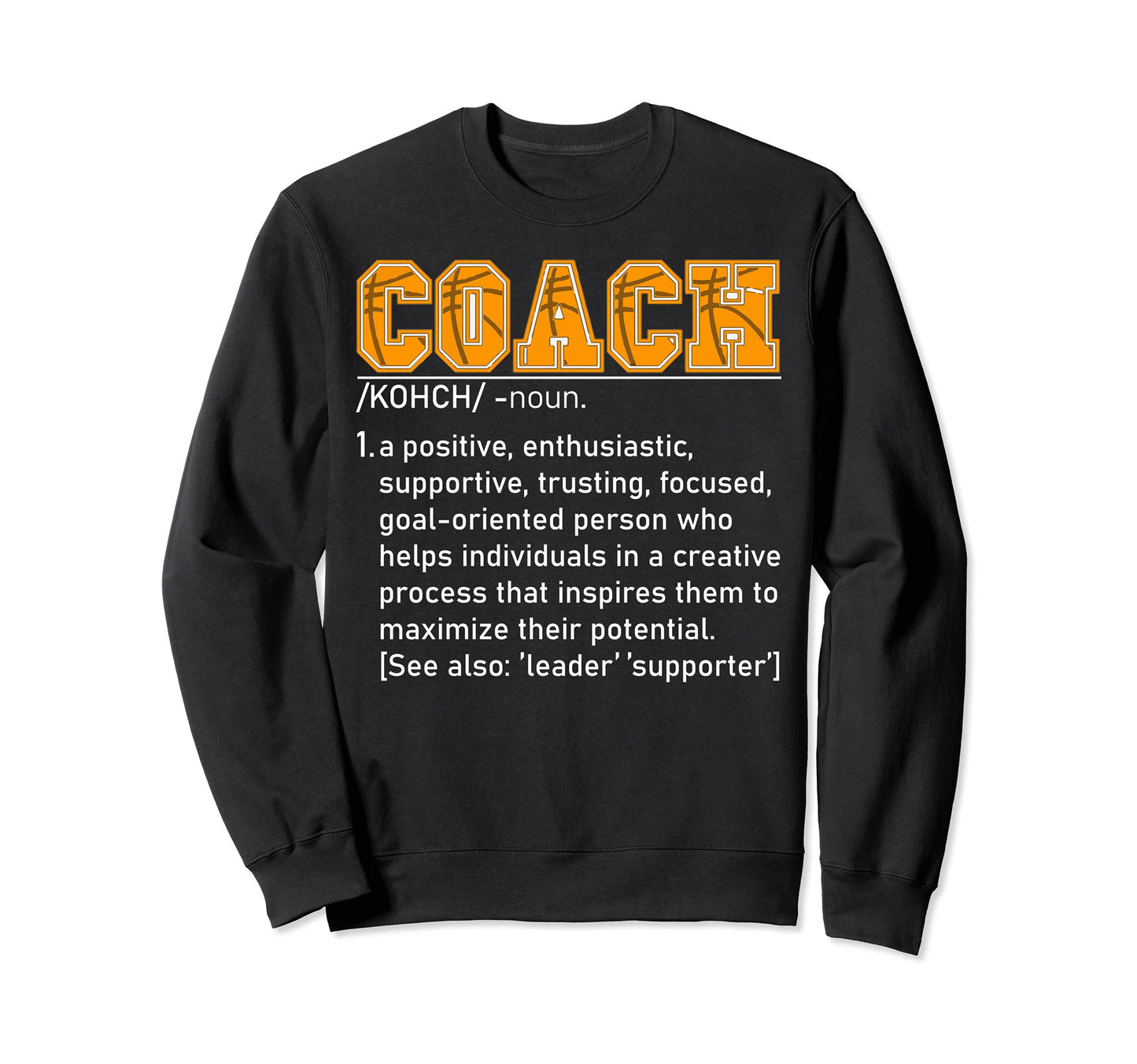 Coach Definition Basketball Coach Sweatshirt - Novelty Apparel for Adults - T-Shirt, Sweatshirt, Hoodie