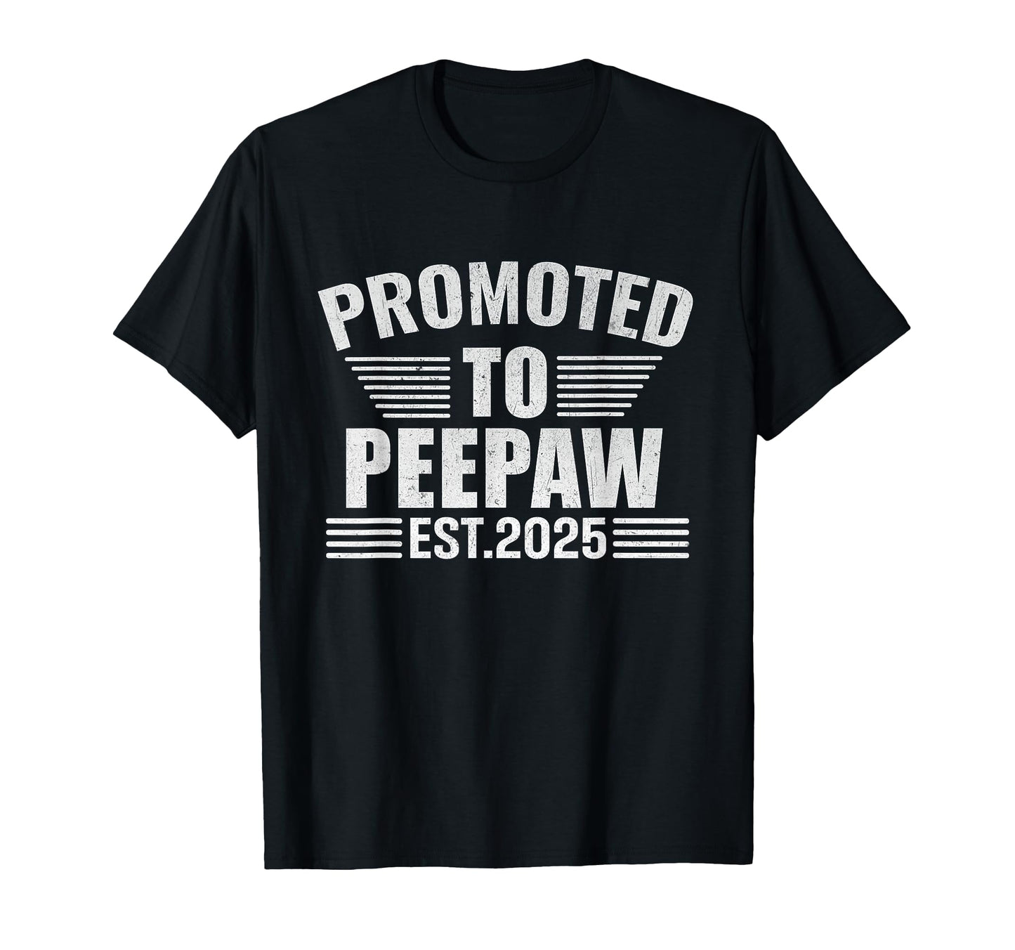 Promoted To Peepaw 2025 Pregnancy T-Shirt - Casual Everyday Wear Men Women - T-Shirt, Sweatshirt, Hoodie