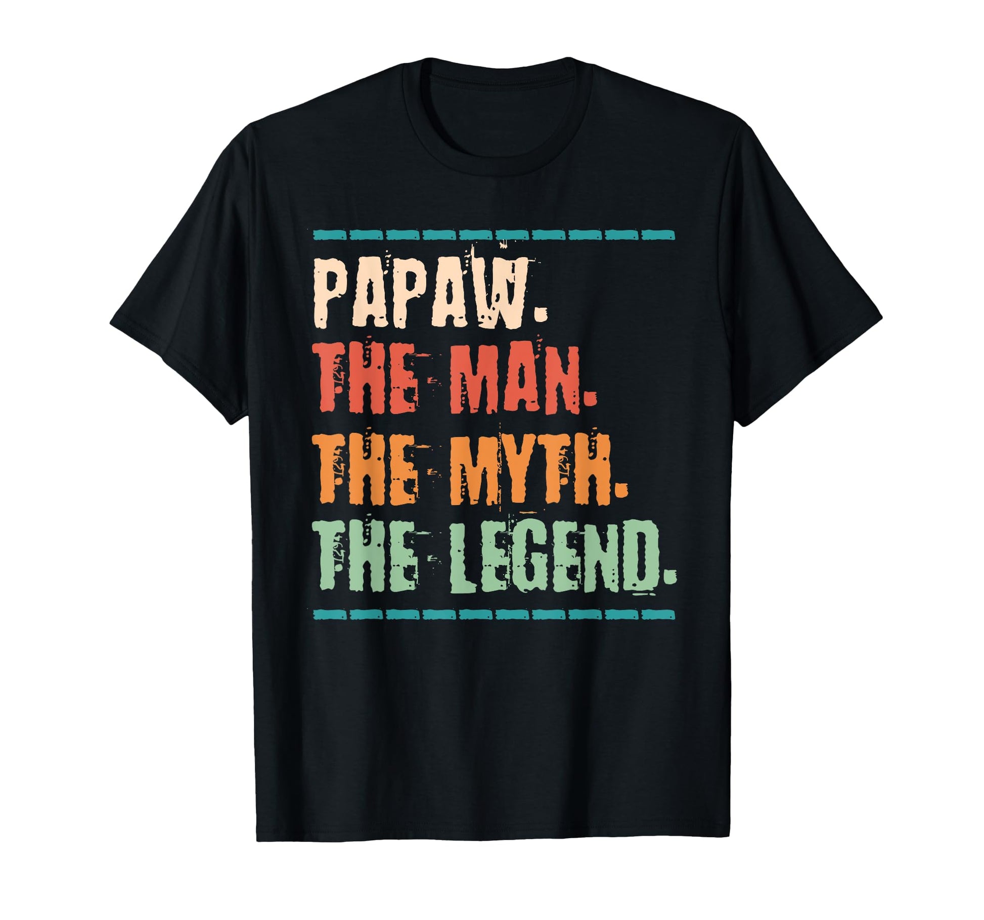 Papaw Myth Legend Dad Grandpa T-Shirt - Fun Novelty Design Men Women - T-Shirt, Sweatshirt, Hoodie