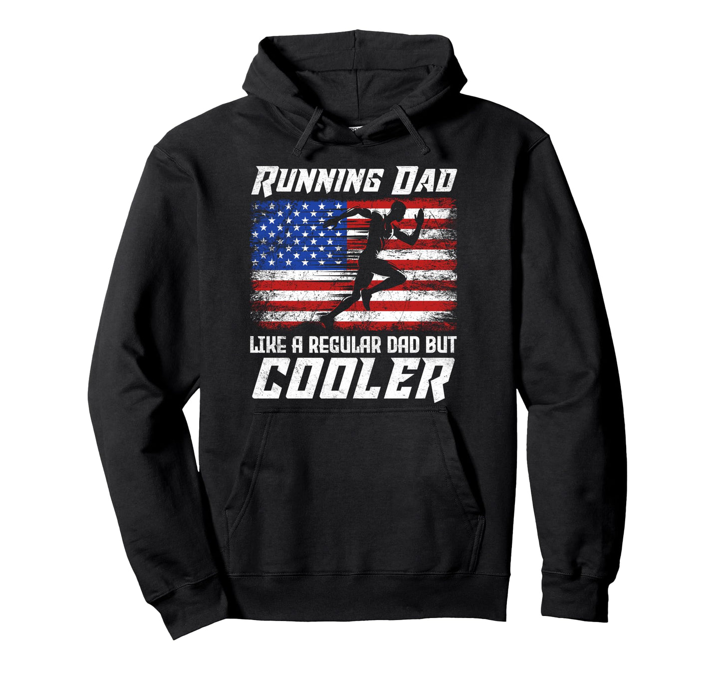 Usa Running Dad Like Regular Dad But Hoodie - Fun Novelty Design Unisex - T-Shirt, Sweatshirt, Hoodie