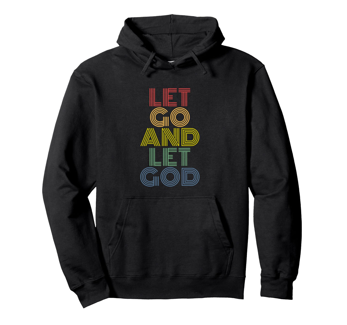 Let Go And Let God 70S Hoodie - Minimalist Print Men Women - T-Shirt, Sweatshirt, Hoodie