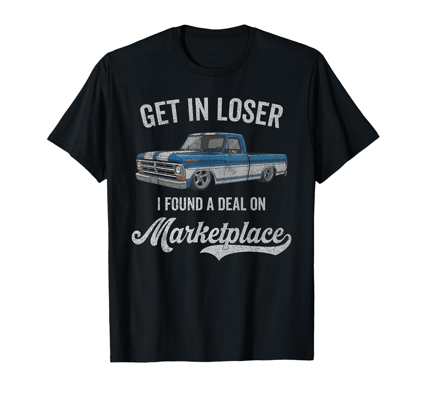 Get Loser I Found Deal Marketplace T-Shirt - Streetwear Style Men Women - T-Shirt, Sweatshirt, Hoodie