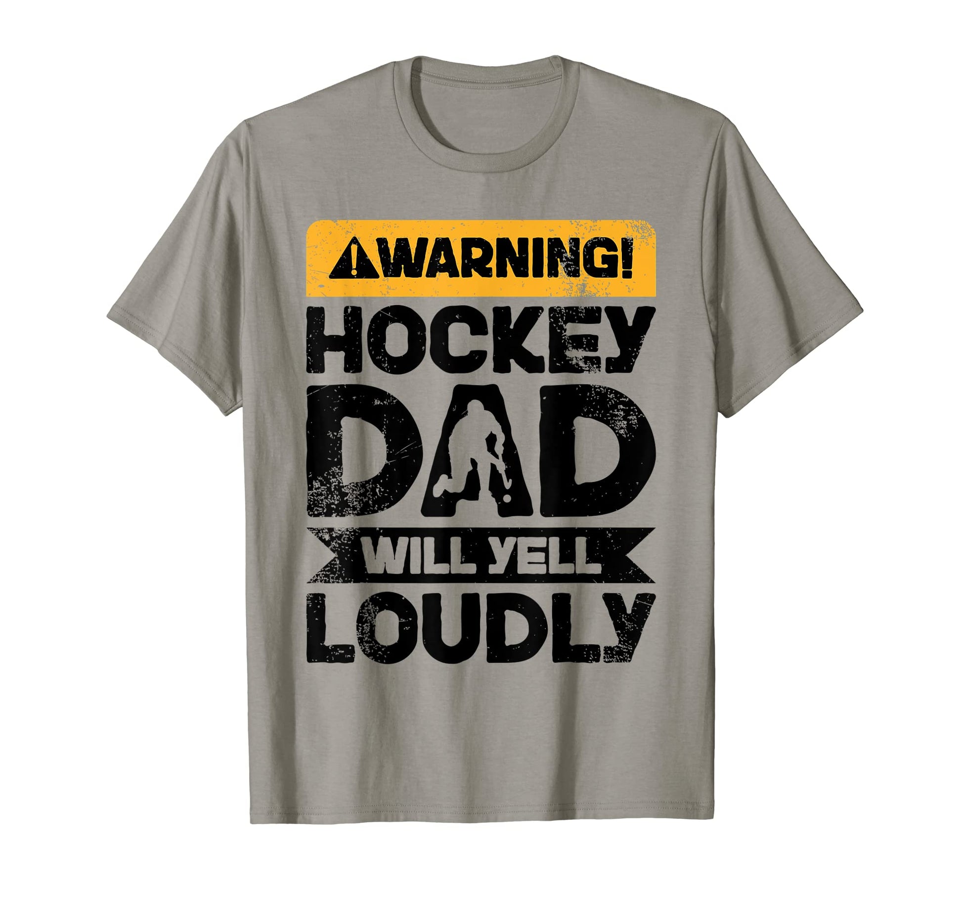 Warning Will Yell Loudly Hockey Dad T-Shirt - Trendy Graphic Unisex - T-Shirt, Sweatshirt, Hoodie
