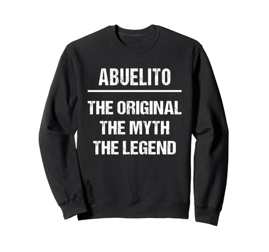 Abuelito Original Name Myth Sweatshirt - Aesthetic Graphic for Adults - T-Shirt, Sweatshirt, Hoodie