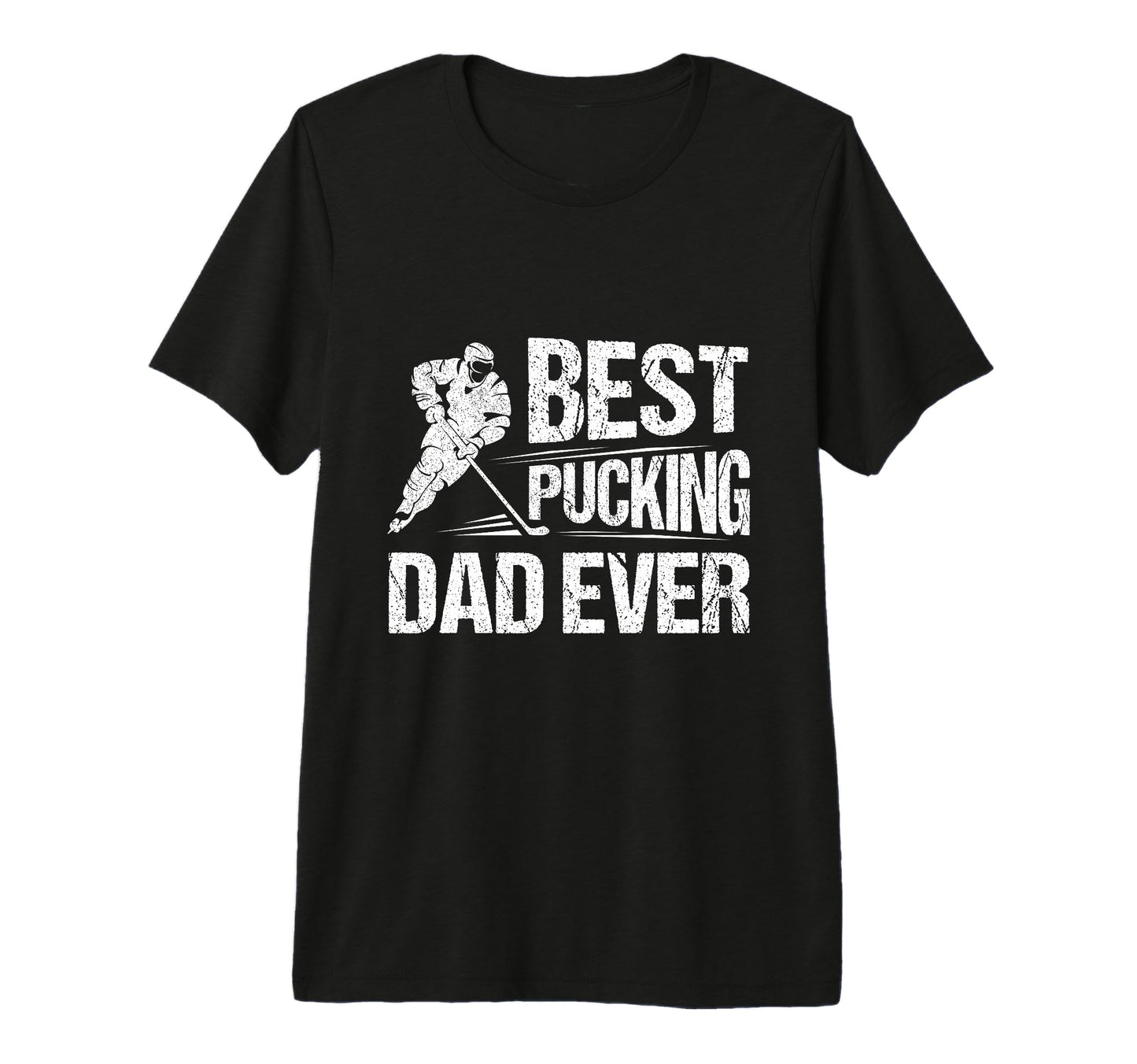 Hockey Player Best Pucking Dad T-Shirt - Casual Everyday Wear for Adults - T-Shirt, Sweatshirt, Hoodie