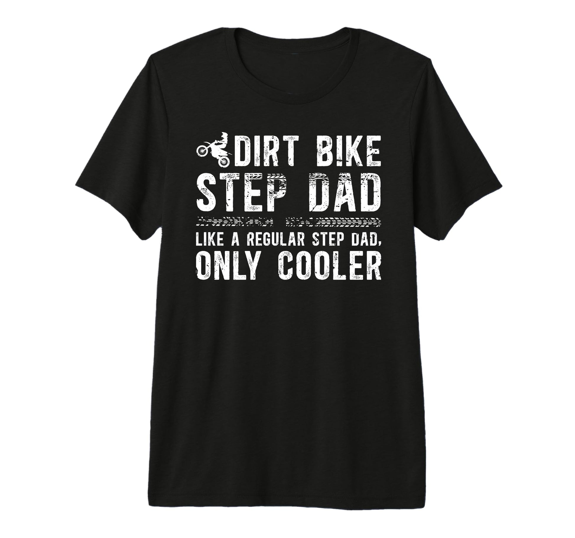 Mens Dirt Bike Step Dad Dirt Biker T-Shirt - Custom Art Print for Adults - T-Shirt, Sweatshirt, Hoodie