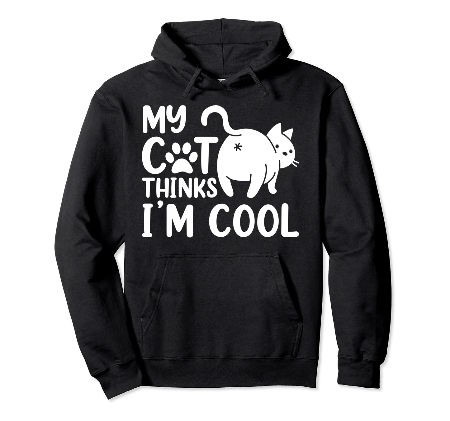Cat Dad Mom Funny My Cat Thinks Im Hoodie - Minimalist Print Unisex - T-Shirt, Sweatshirt, Hoodie