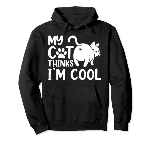 Cat Dad Mom Funny My Cat Thinks Im Hoodie - Minimalist Print Unisex - T-Shirt, Sweatshirt, Hoodie