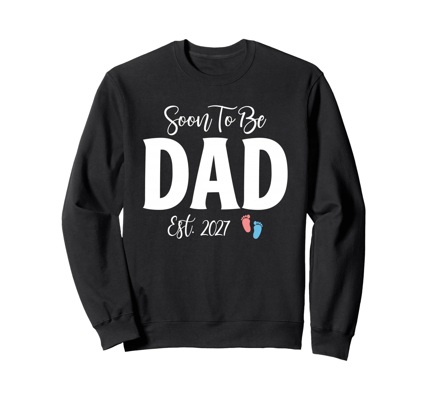 Soon To Be Dad Est 2027 Funny Sweatshirt - Graphic Print for Adults - T-Shirt, Sweatshirt, Hoodie