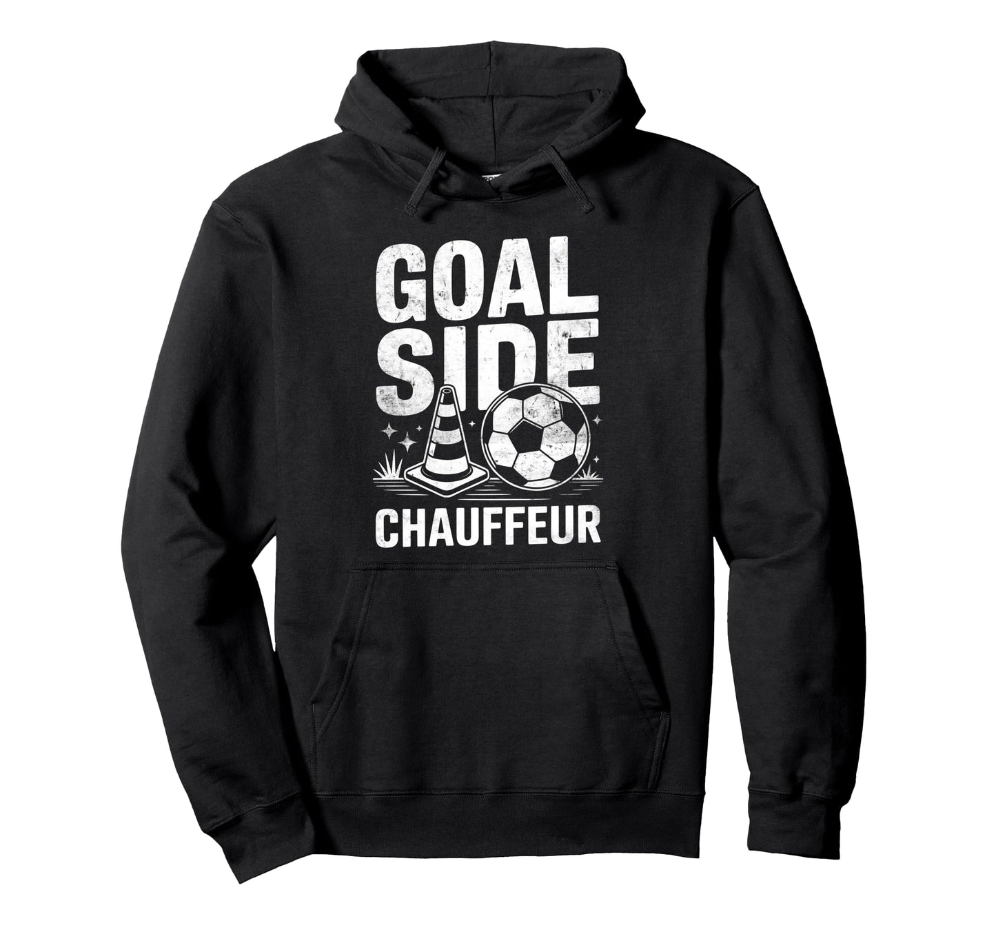 Goal Side Chauffeur Soccer Parent Dad Hoodie - Trendy Graphic for Adults - T-Shirt, Sweatshirt, Hoodie