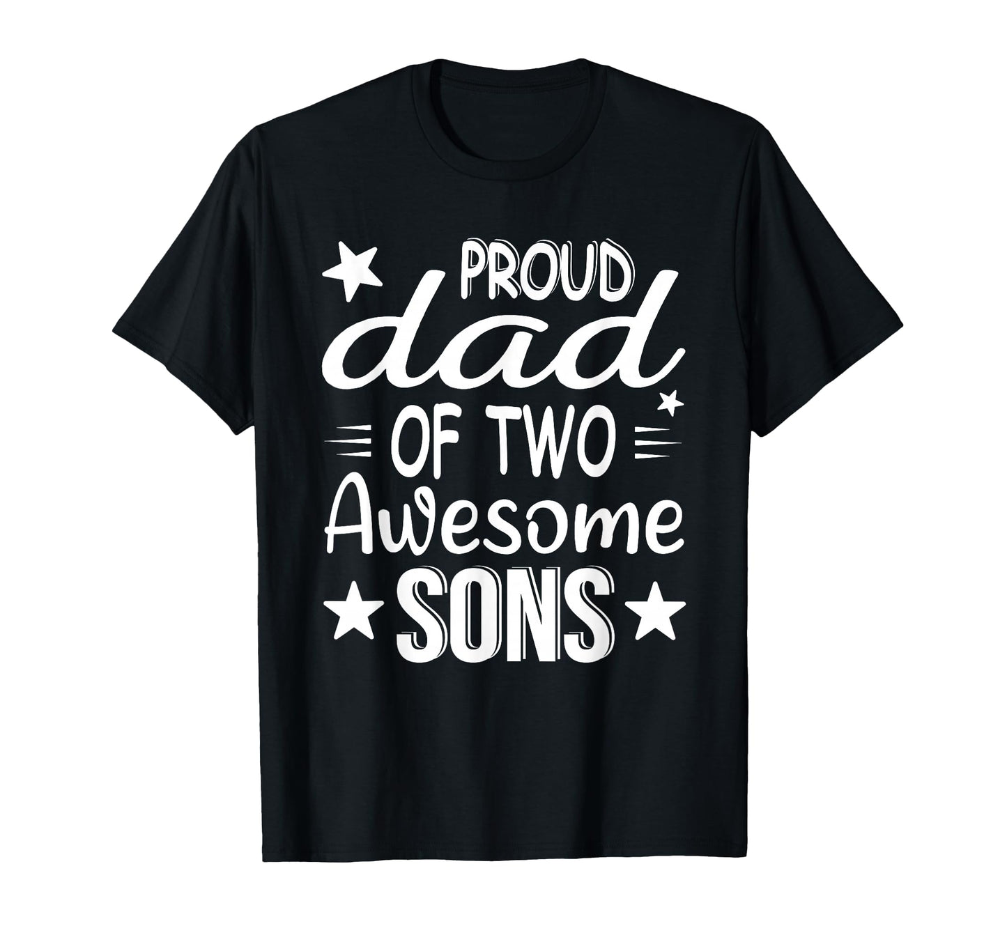 Dad 2 Two Sons Fathers Day T-Shirt - Novelty Apparel Unisex - T-Shirt, Sweatshirt, Hoodie