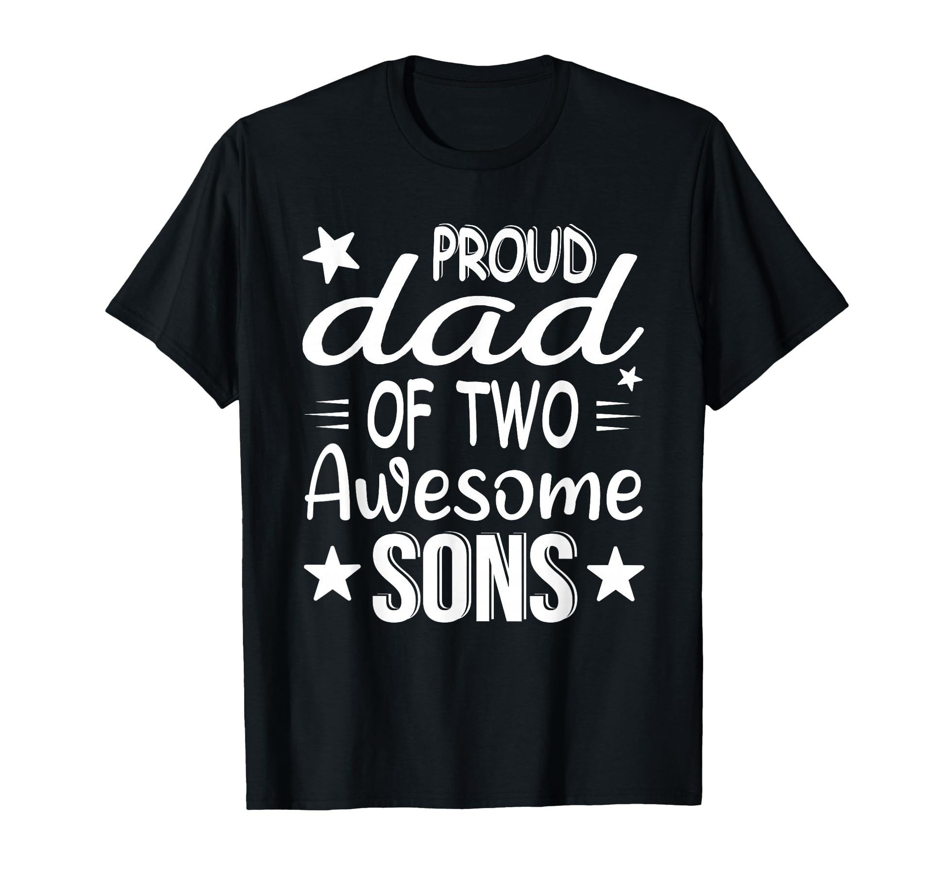 Dad 2 Two Sons Fathers Day T-Shirt - Novelty Apparel Unisex - T-Shirt, Sweatshirt, Hoodie