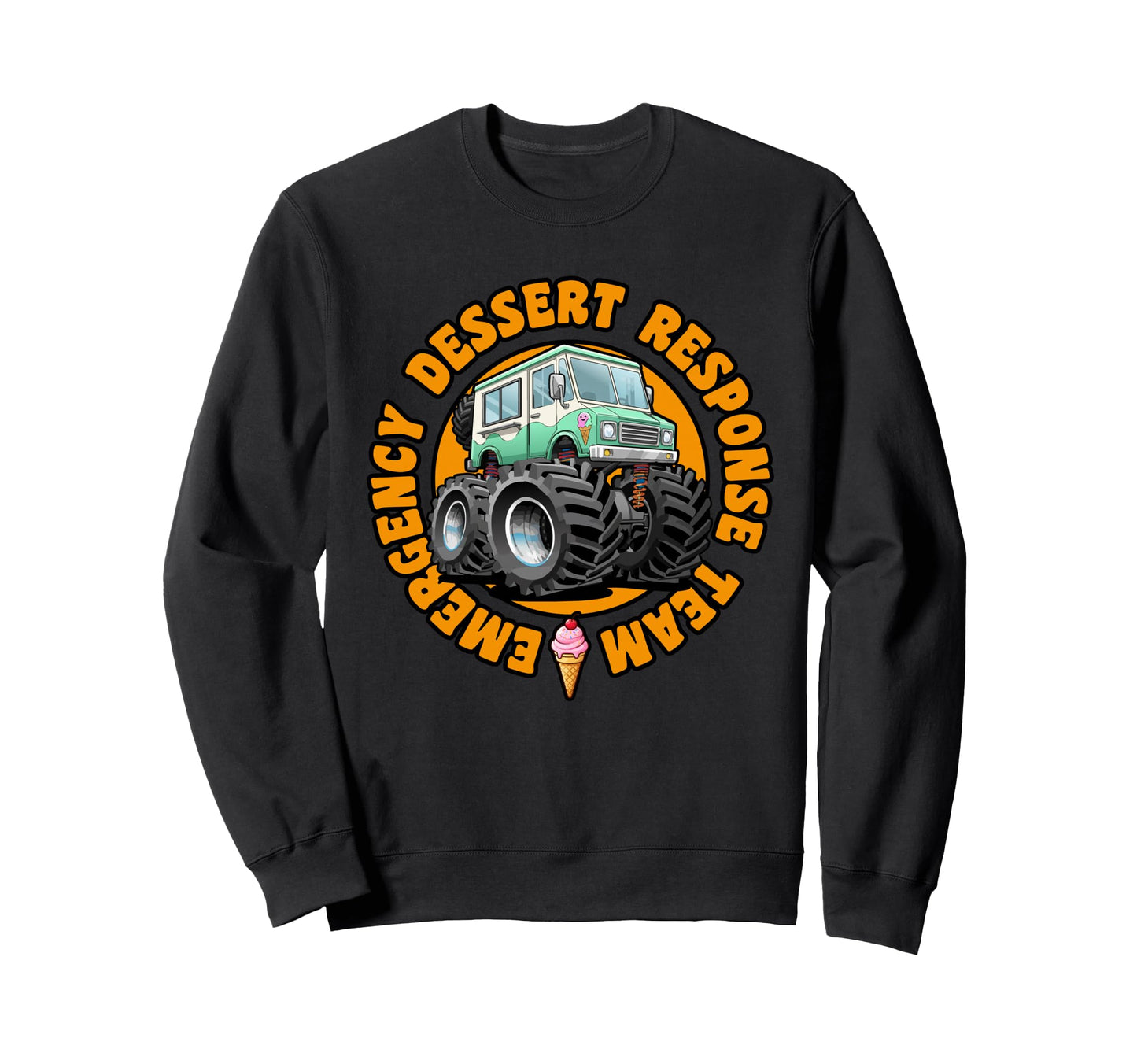 Funny Emergency Dessert Sweatshirt - Fun Novelty Design for Adults - T-Shirt, Sweatshirt, Hoodie