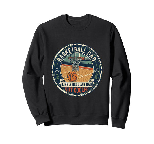 Basketball Dad Player Hoop Court Ball Sweatshirt - Custom Art Print Unisex - T-Shirt, Sweatshirt, Hoodie