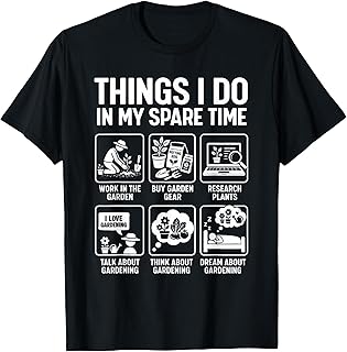 Garden Things I Do in My Spare Time Plants Funny Gardening T-Shirt Unisex T-shirt, Sweatshirt, Hoodie, Long Sleeve Tee - T-Shirt, Sweatshirt, Hoodie