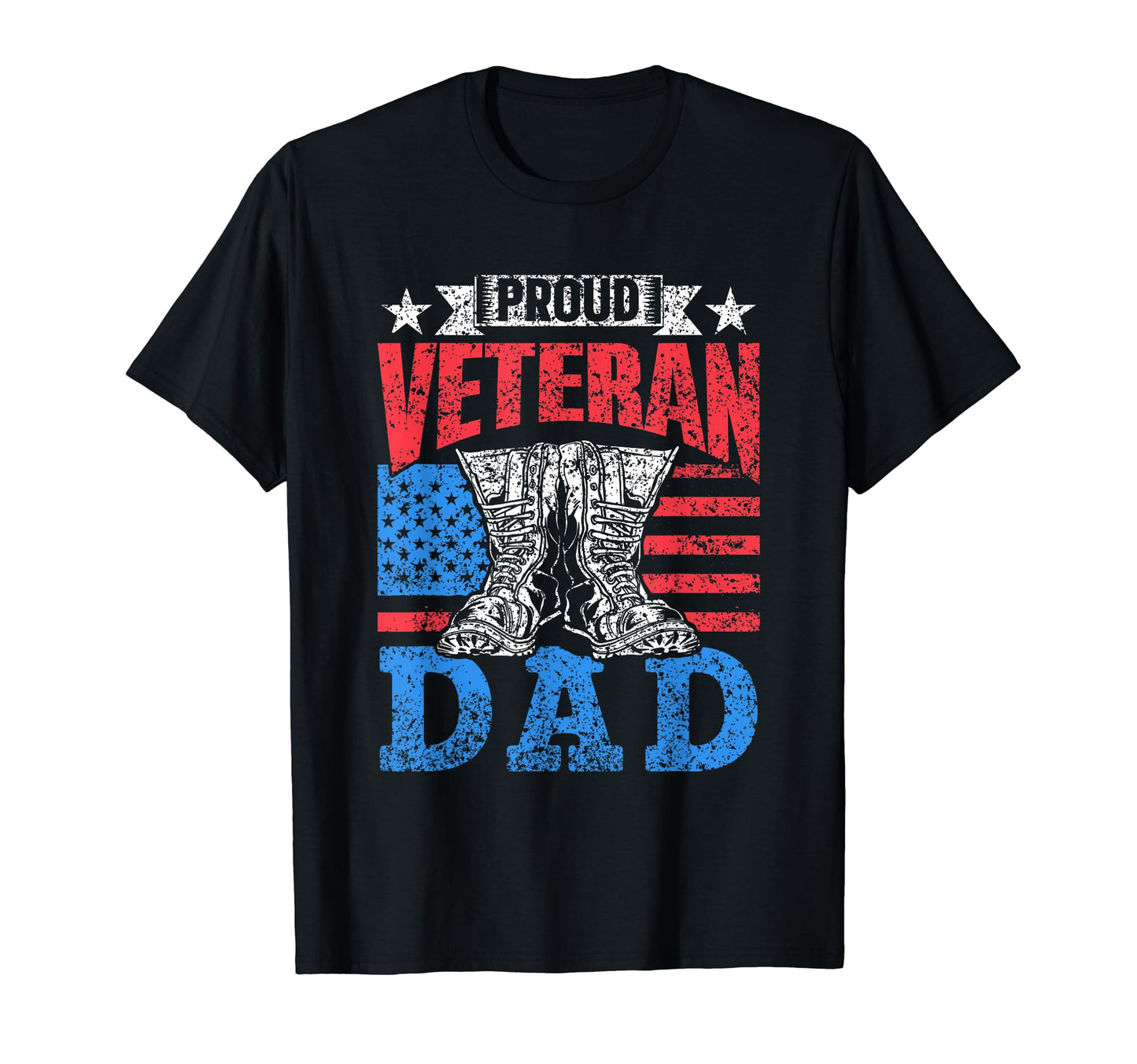 Proud Veteran Dad Veterans Day Military T-Shirt - Graphic Print Unisex - T-Shirt, Sweatshirt, Hoodie