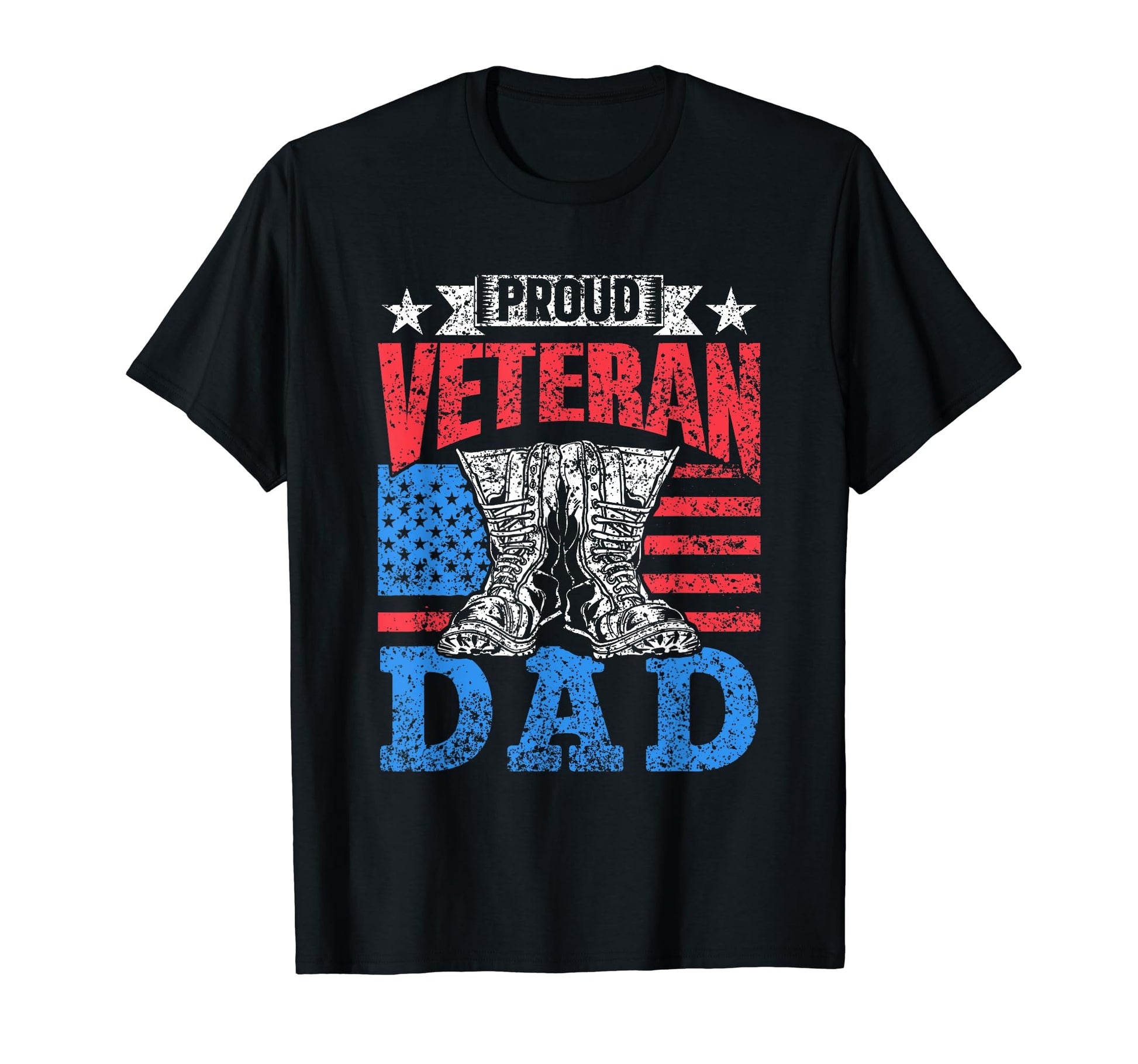 Proud Veteran Dad Veterans Day Military T-Shirt - Graphic Print Unisex - T-Shirt, Sweatshirt, Hoodie