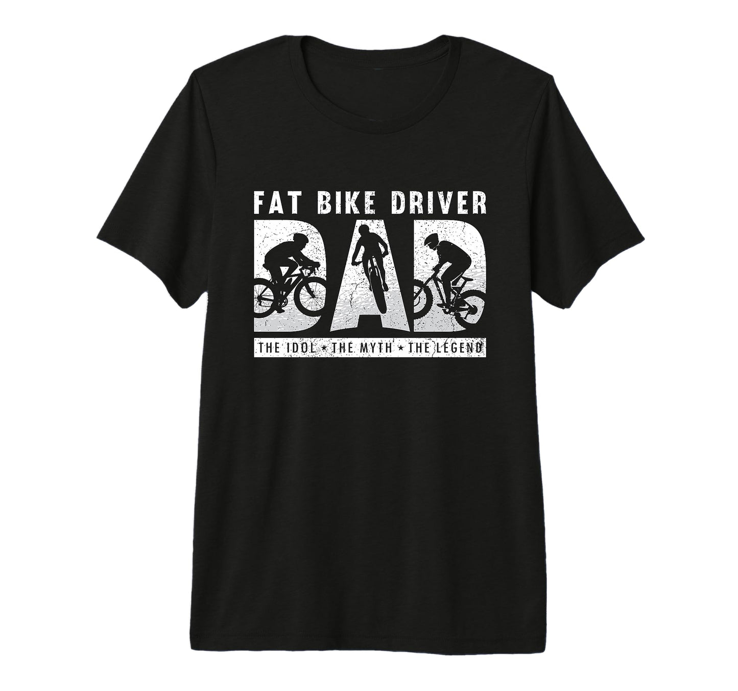 Fat Bike Driver Dad Idol Road Bike Lover T-Shirt - Novelty Apparel Unisex - T-Shirt, Sweatshirt, Hoodie