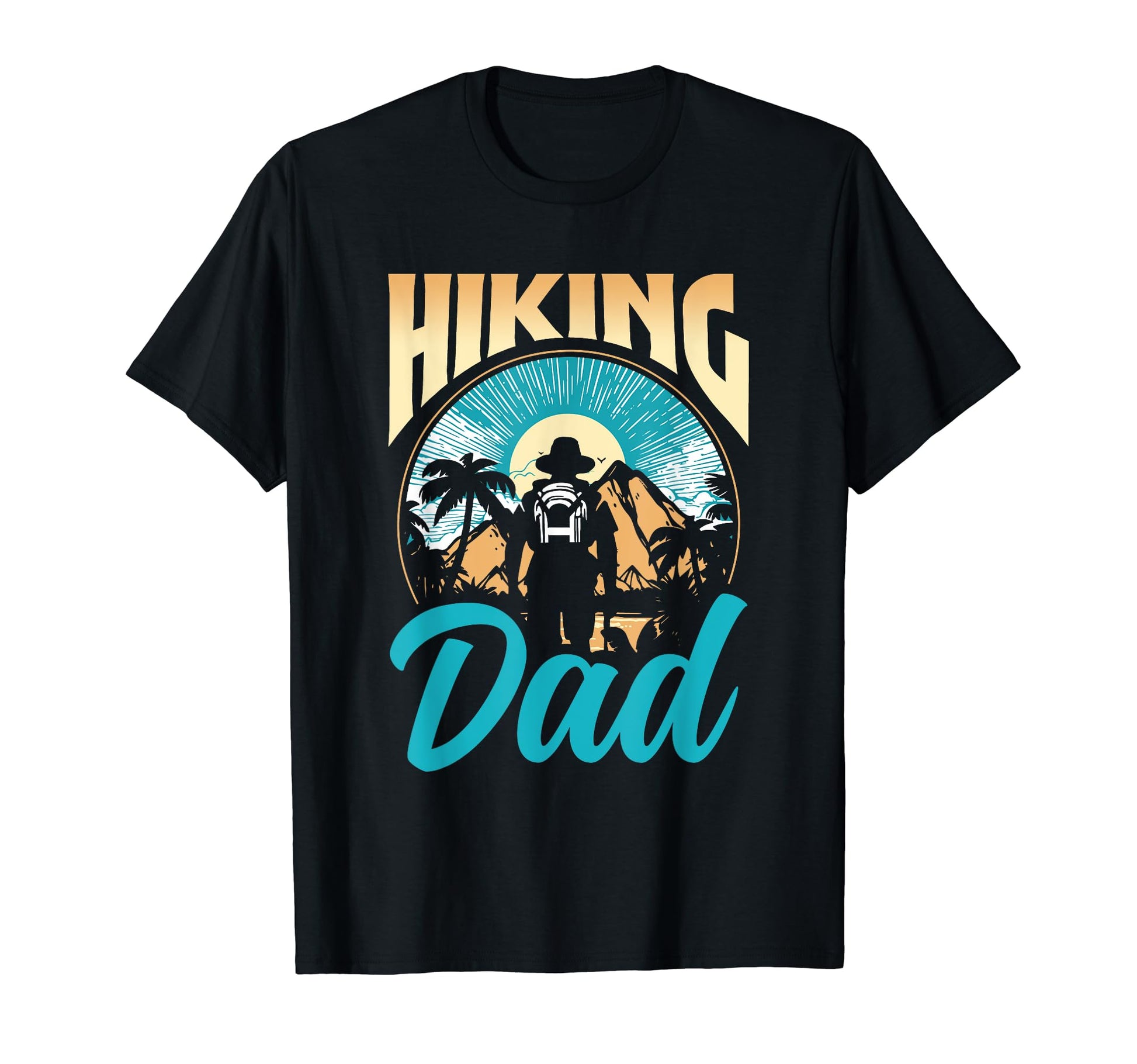 Hiking Dad Daddy Father Hiker Hiking Papa T-Shirt - Graphic Print Unisex - T-Shirt, Sweatshirt, Hoodie