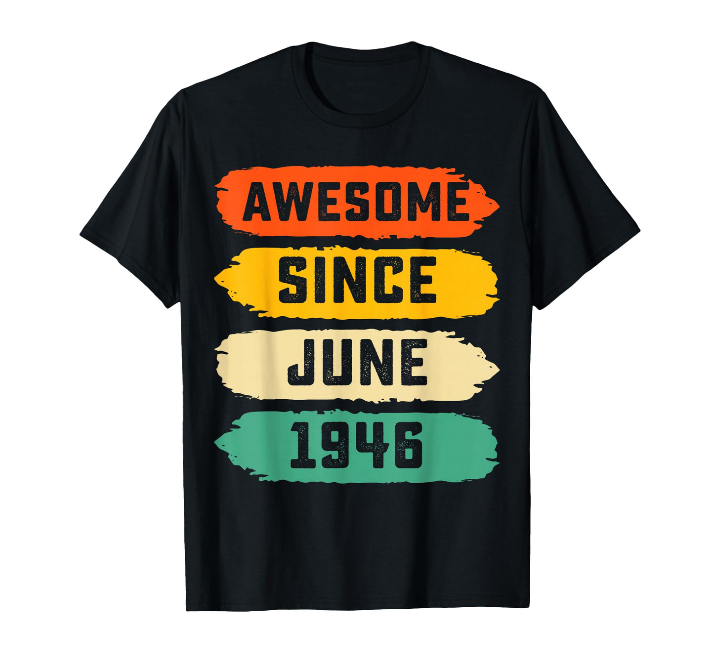 80Th Birthday Gift Awesome Since June 1946 T-Shirt - Trendy Graphic Unisex - T-Shirt, Sweatshirt, Hoodie