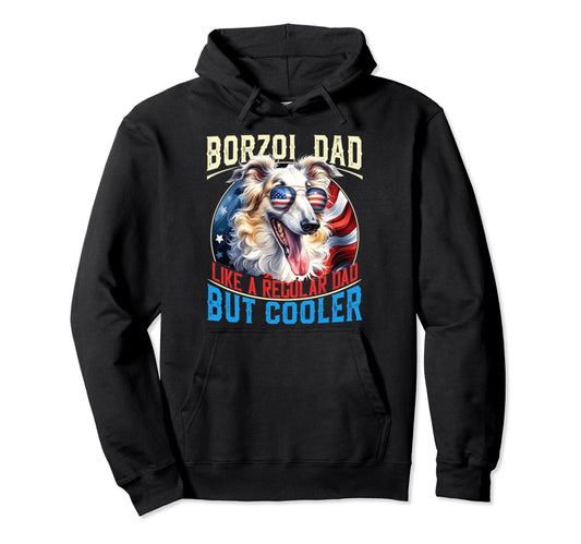 Borzoi Dad Like Regular Dad But Cooler Hoodie - Unique Graphic Men Women - T-Shirt, Sweatshirt, Hoodie