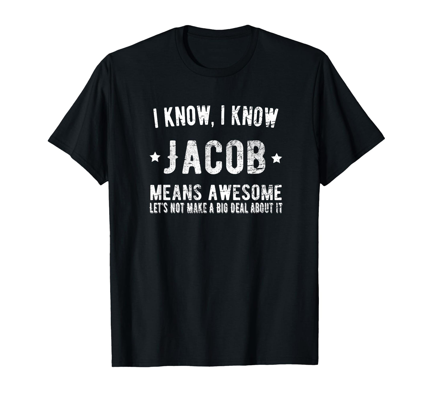 Jacob Means Awesome Best Jacob Ever T-Shirt - Minimalist Print Men Women - T-Shirt, Sweatshirt, Hoodie