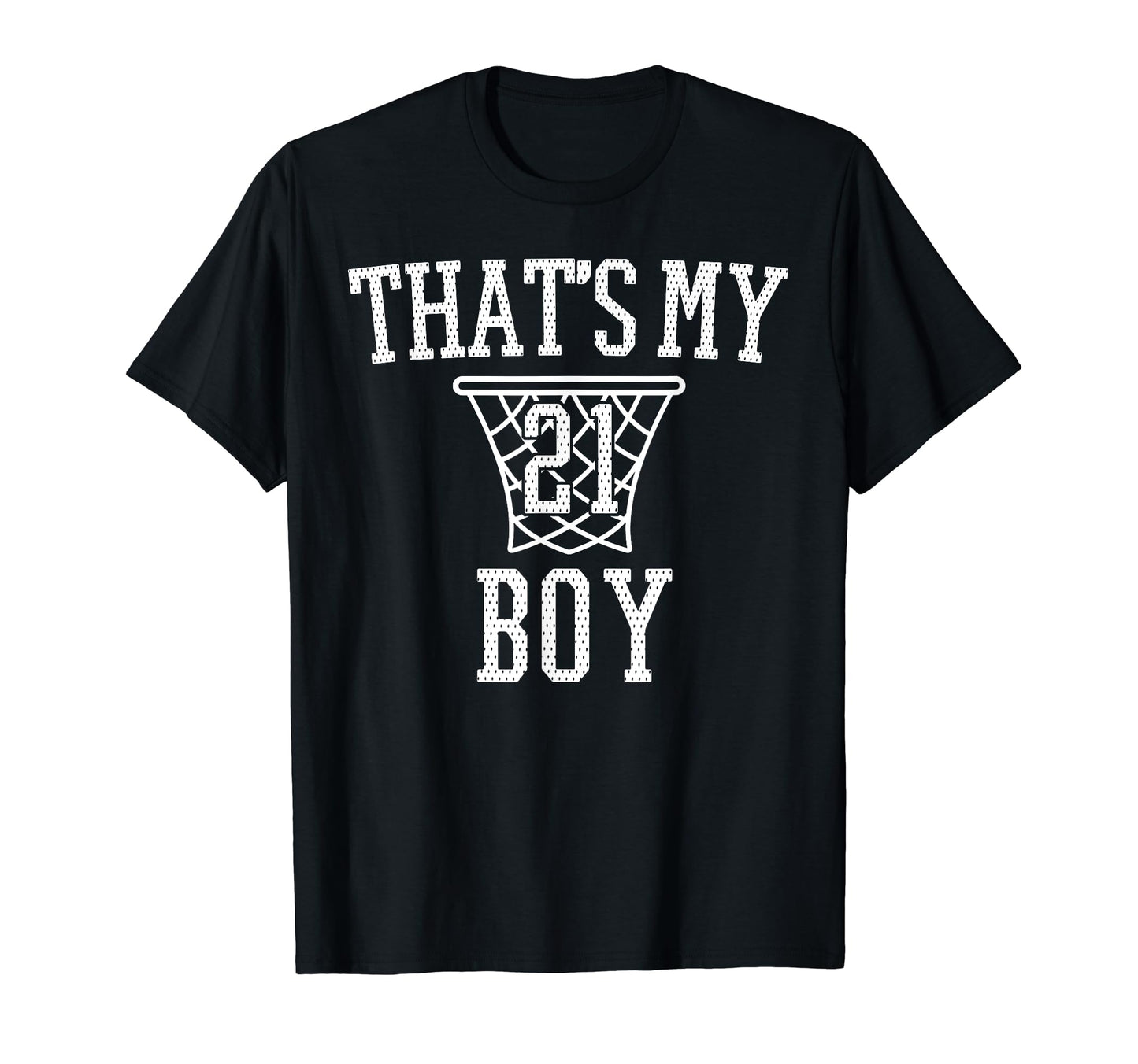 Thats My Basketball Number 21 T-Shirt - Minimalist Print for Adults - T-Shirt, Sweatshirt, Hoodie