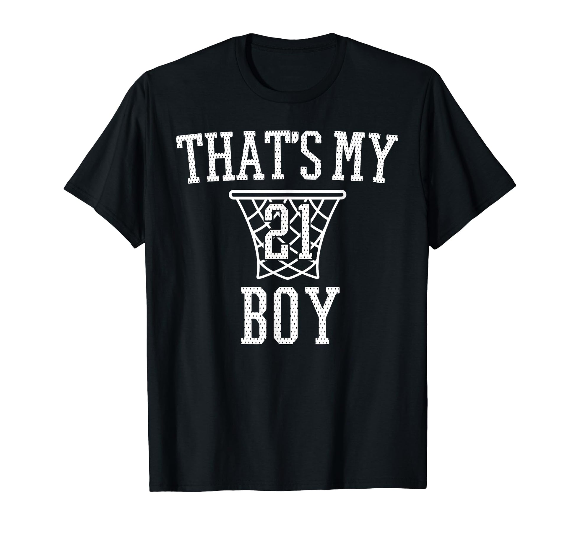 Thats My Basketball Number 21 T-Shirt - Minimalist Print for Adults - T-Shirt, Sweatshirt, Hoodie