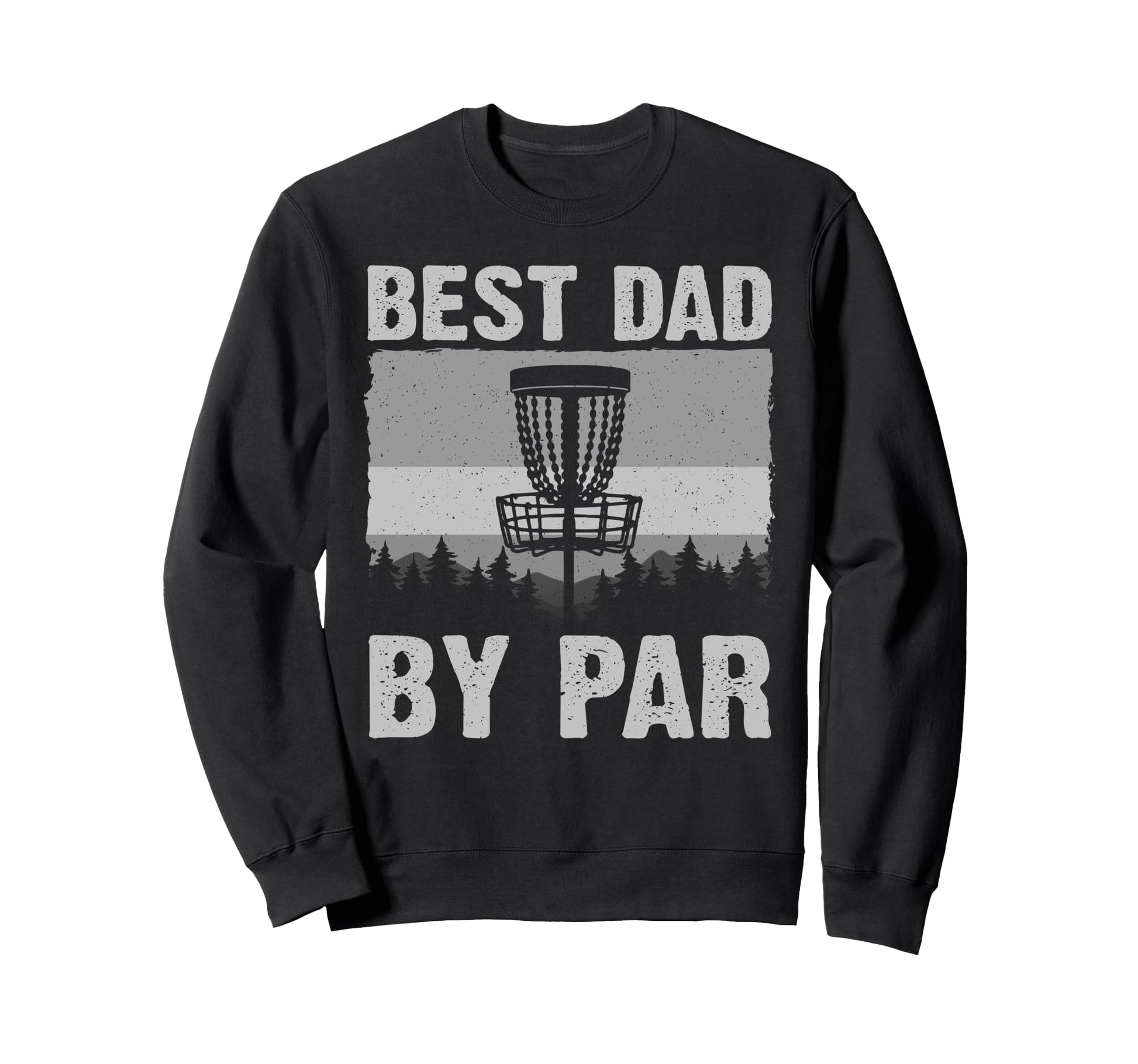 Funny Disc Golf Art Dad Disc Golf Sweatshirt - Aesthetic Graphic Men Women - T-Shirt, Sweatshirt, Hoodie
